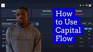 Capital Flow Tutorial- How to Use Options Flow