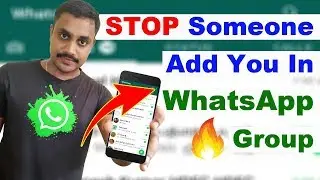 How To Stop Adding In WhatsApp Group Without Our Permission | இனி தொல்லை இல்லை