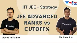 JEE Advanced Rank Vs Cutoff | Super JEE | Bijendra Kumar & Abhinav Jha