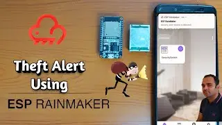 Theft Alert Notification Using ESP RainMaker | ESP RainMaker Notification | IOT Projects