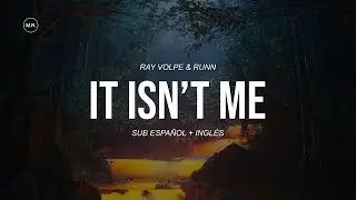 Ray Volpe & RUNN - IT ISN'T ME || SUB ESPAÑOL + LYRICS