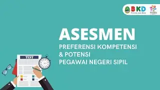 Asesmen Preferensi dan Kompetensi dan Potensi PNS