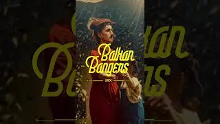Balkan Bangers Mix 🐓🎻🎺