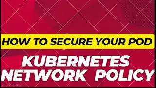 Kubernetes Network policy