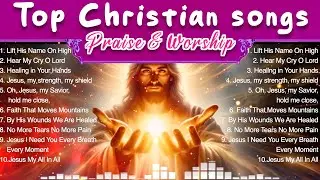 Top Praise and Worship Songs 2024 Playlist ✝️ Nonstop Christian Gospel Songs 🙌✝️Jesus, My All In All