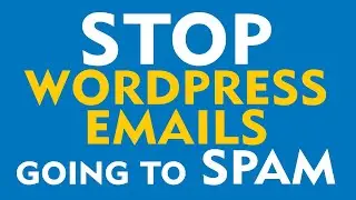 How to Stop WordPress Emails Going to Spam Or Being Blocked By Gmail, Outlook, Hotmail & More