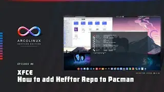 Hefftor Edition - How to add Hefftor repo to pacman conf (E08)
