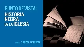 La historia negra de la Iglesia