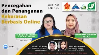 Webinar Seri 135 Pencegahan dan Penanganan Kekerasan Berbasis Online