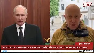 Rusiyada ara qarışdı - Priqojinin qiyamı - Nəticə necə olacaq?