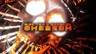 Riot Ten & Bandlez - SHEEESH