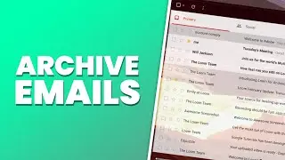 How to Archive Emails in Gmail
