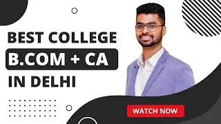 Choosing the Best College for B.Com Plus CA in Delhi-NCR | Christ University | ArivuPro | CA Arjun