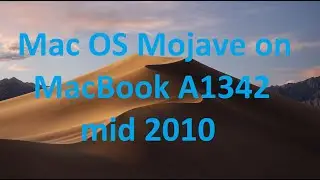 How to install MacOS Mojave on unsupported Macbook mid 2010 A1342