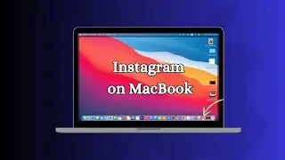 How To Get Instagram App on MacBook?