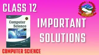 Class 12 Most Important Questions and Papers Solutions | NEB Class 12 Computer Science - Nepal