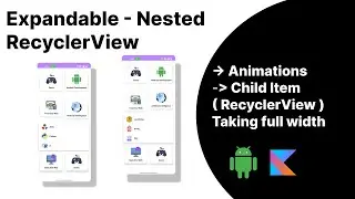 Expandable - Nested RecyclerView With Animations ( Child Taking Full Width ) 