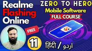 Realme Flashing Online - Zero To Hero Full Course ➡️ Mobile Software Course Chapter-11