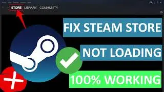 How To Fix Steam Store Not Loading | Steam Store Showing Black Screen