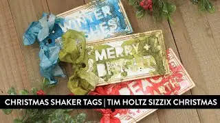 Christmas Shaker Tags | Tim Holtz Sizzix Christmas 2022