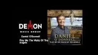 Daniel O'Donnell - Play Me The Waltz Of The Angels