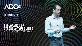 Exploration of Strongly-Typed Units: A Case-Study From Digital Audio - Roth Michaels - ADC23