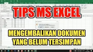 Cara Mengembalikan File Excel Yang Belum di Save