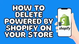 How to Delete Powered By Shopify On Your Store