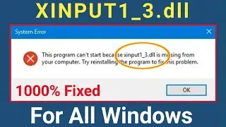 How To Fix Xinput1_3.dll Missing Error | How To Fix Xinput1_3.dll Missing Gta 5 | XINPUT1_3.dll
