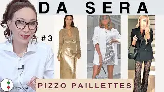 PIZZO e PAILLETTES COME VESTIRSI CON STILE, una serata speciale anche Capodanno | Patoo 74| Parte 3