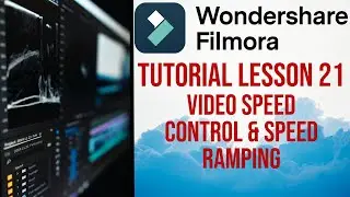 Filmora 13 | Tutorial - Lesson 21 - Video Speed Control & Speed Ramping
