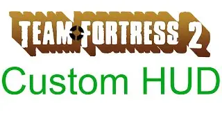 Team Fortress 2 - How to install Custom HUDs