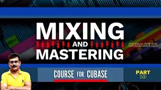 Cubase Mixing Mastering Home to Professional Studio Part 10🔥🔥🔥🔥