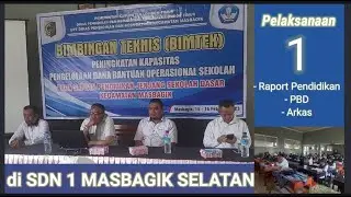 BIMTEK PENINGKATAN KAPASITAS PENGELOLAAN DANA BOS JENJANG SEKOLAH DASAR KECAMATAN MASBAGIK