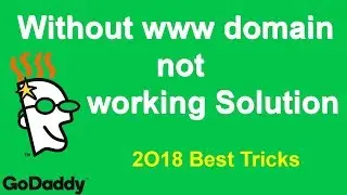 How to redirect non-www to www domain in Blogger in GoDaddy 2018 Video