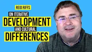 Reid riffs on iterative development and cultural differences