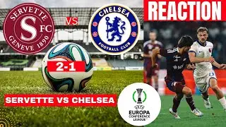 Servette vs Chelsea 2-1 Live UEFA Conference League Qualification Football Match Score Highlights