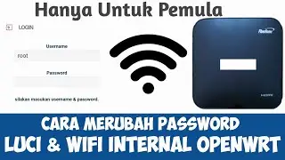 CARA MERUBAH PASSWORD LUCI & WIFI INTERNAL STB OPENWRT [ UNTUK PEMULA ]