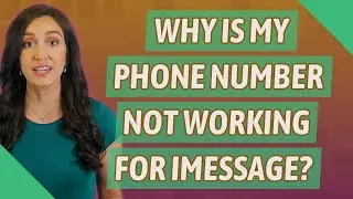 Why is my phone number not working for iMessage?