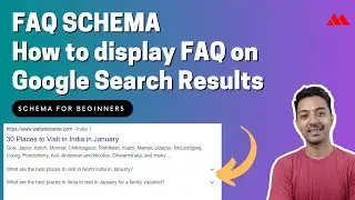 FAQs Schema Guide - How to display FAQ on Google Search Results