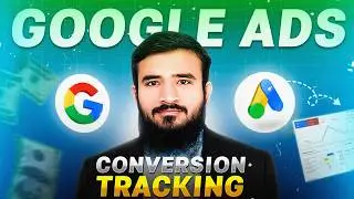 Google Ads Conversion Tracking Complete Tutorial For Beginners