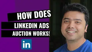 Learn How The LinkedIn Ads Auction Works
