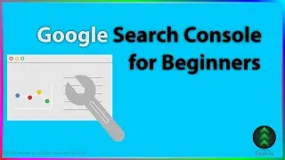 Google Search Console Tutorials for Beginners