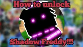 How to unlock Shadow Freddy!!! | Return to Animatronica | FNaF World RPG | Roblox