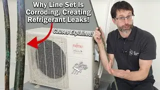 Copper Line Set Tube Corrosion and HVAC Refrigerant Leaks Explained!