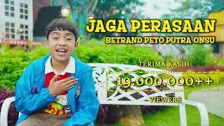 BETRAND PETO PUTRA ONSU - JAGA PERASAAN (Official Music Video)