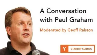 A Conversation with Paul Graham - Moderated by Geoff Ralston