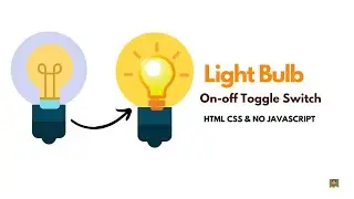 CSS Light Bulb Effect Using HTML CSS | CSS Light Bulb Effect