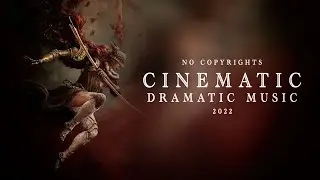 CINEMATIC DRAMATIC MUSIC || NO COPYRIGHTS