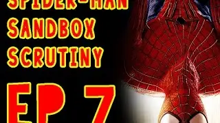 Spider-man Sandbox Scrutiny Ep 7: Amazing Spider-man 2